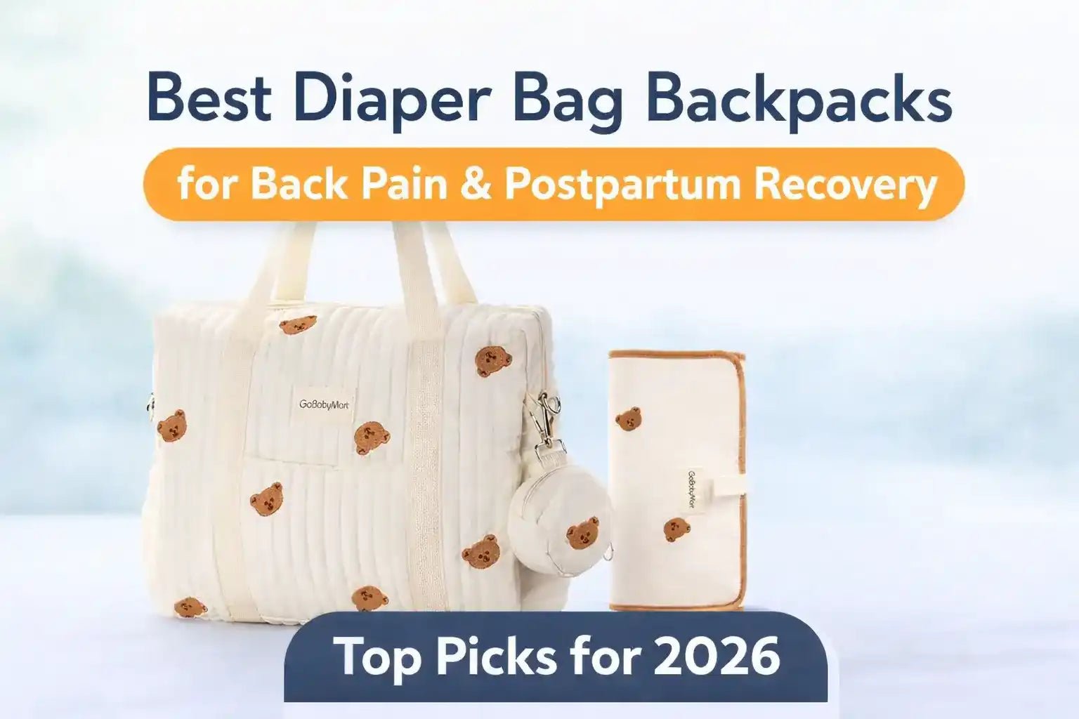 Best Diaper Bag Backpacks for Back Pain & Postpartum Recovery 2026 - GoBabyMart